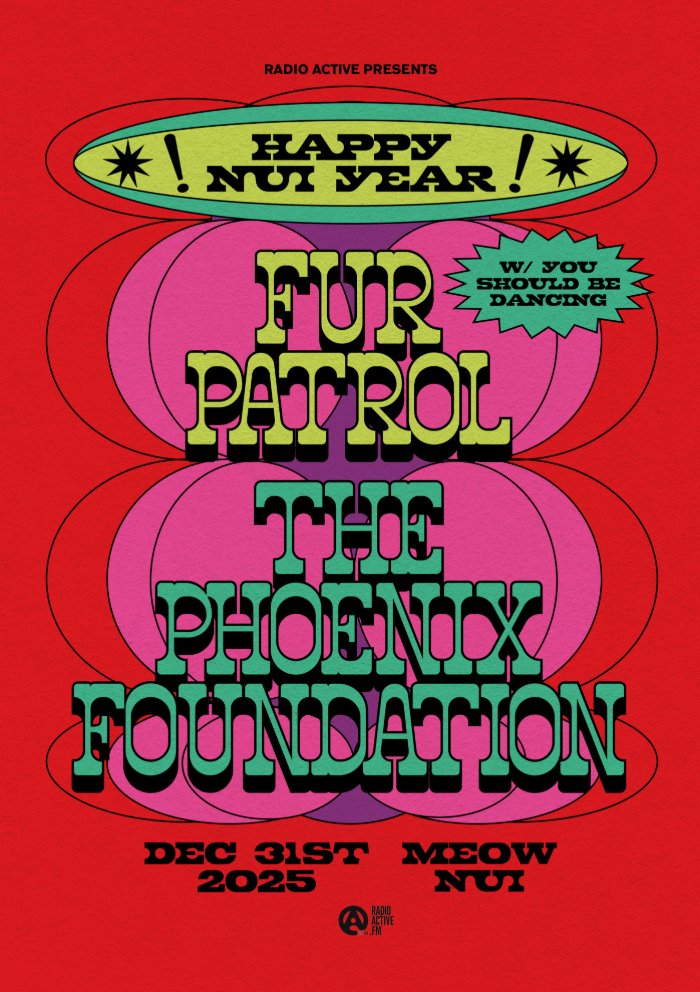 Happy Nui Year: Fur Patrol + The Phoenix Foundation